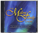 The Malone Family Choir: A Family Reunion is an original gospel CD opening with a song you'll want to play to say Welcome to Our Family Reunion! CD $15, tape $10, + shipping Please call to oder 414-263-4567